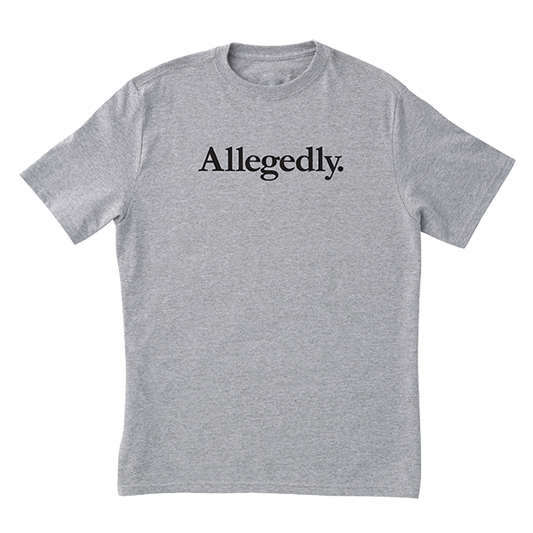 Allegedly T-Shirt