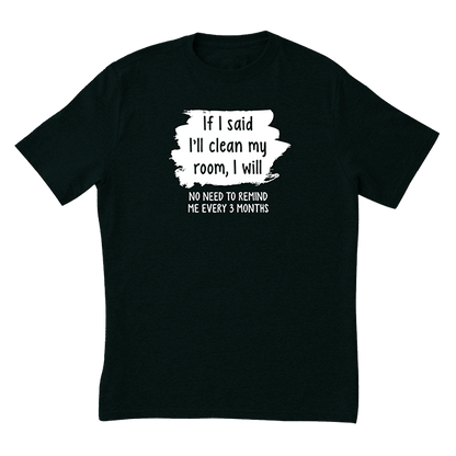 If I Said I'll Clean It T-Shirt