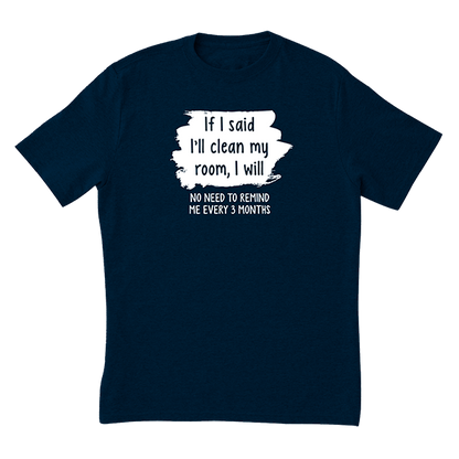 If I Said I'll Clean It T-Shirt
