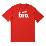 I'm With Bro T-Shirt
