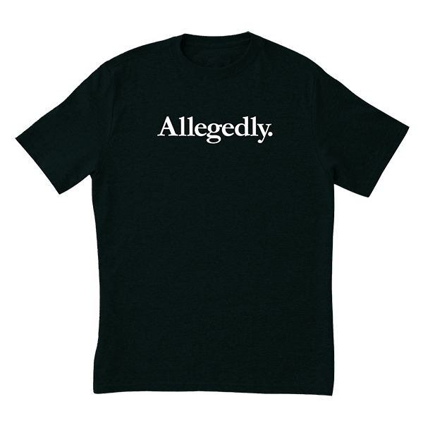 Allegedly T-Shirt
