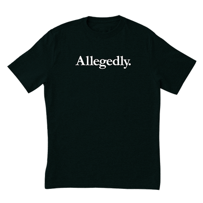 Allegedly T-Shirt