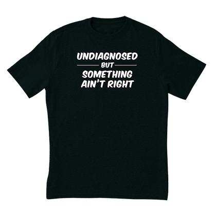 Undiagnosed T-Shirt