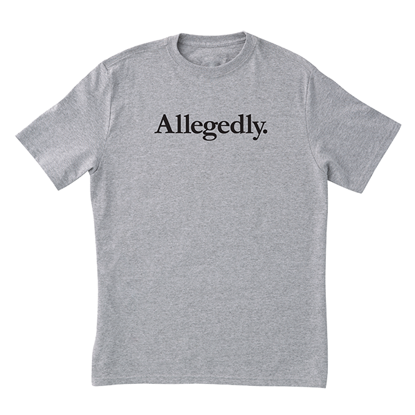 Allegedly T-Shirt
