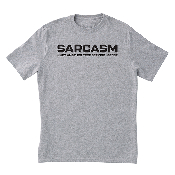 Sarcasm T-Shirt