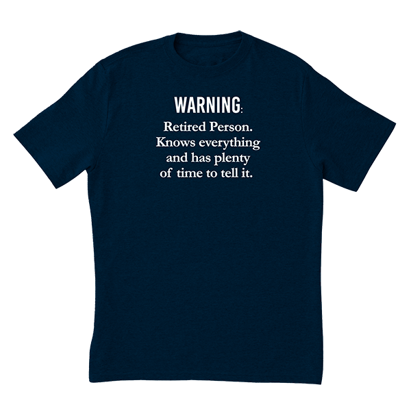 Retired Person T-Shirt