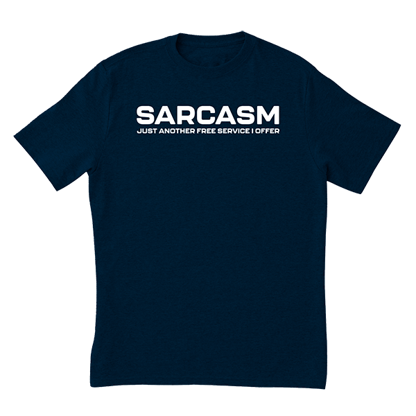 Sarcasm T-Shirt