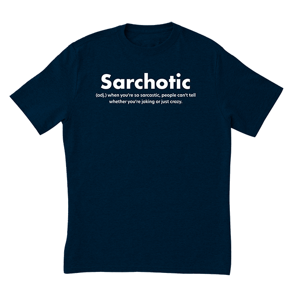Sarchotic T-Shirt